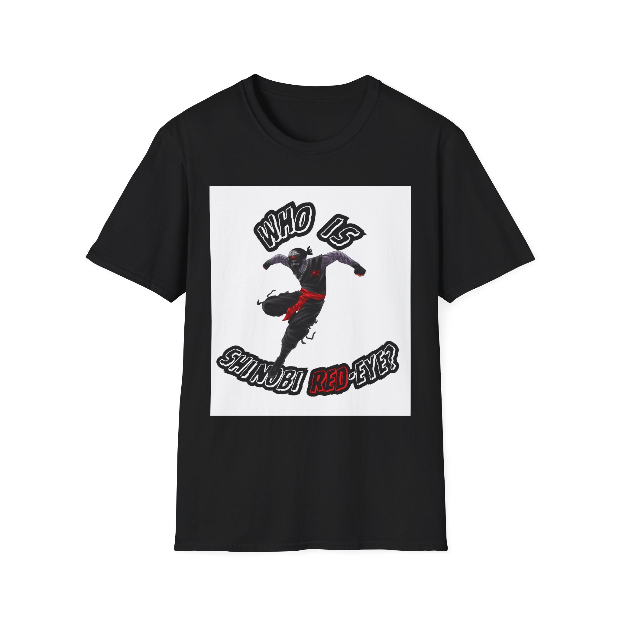 ‘Who is Shinobi Red-Eye?’ T-Shirt