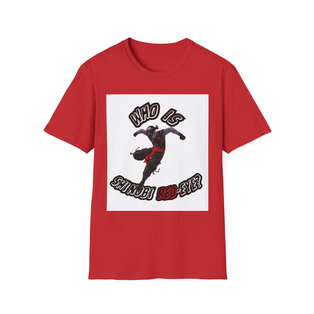 ‘Who is Shinobi Red-Eye?’ T-Shirt